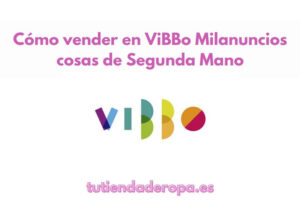Cómo vender en ViBBo Milanuncios cosas de Segunda Mano